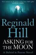 Asking for the Moon Hill Reginald