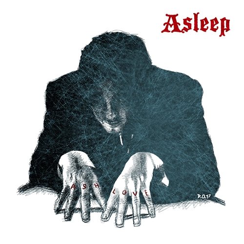 Asleep Ash My Love