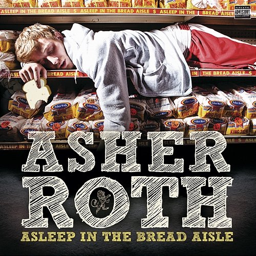 Asleep In The Bread Aisle Asher Roth