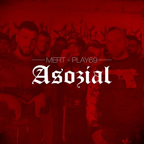 Asozial Mert feat. Play69