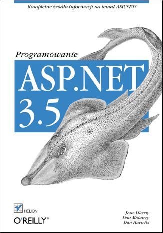 ASP.NET 3.5. Programowanie Liberty Jesse, Maharry Dan, Hurwitz Dan
