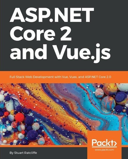 ASP.NET Core 2 and Vue.js Ratcliffe Stuart
