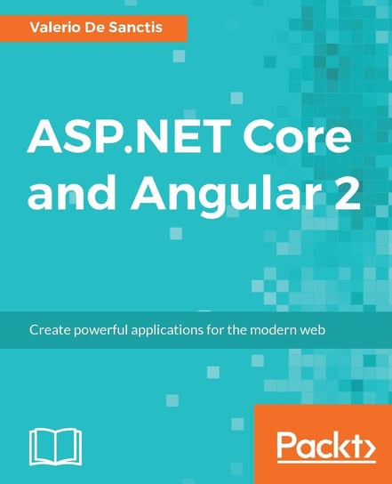 ASP.NET Core and Angular 2 De Sanctis Valerio