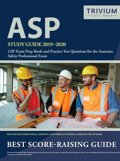 ASP Study Guide 2019-2020 Trivium Safety Professional  Prep Team