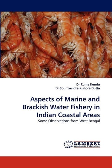 Aspects of Marine and Brackish Water Fishery in Indian Coastal Areas Kundu Ruma