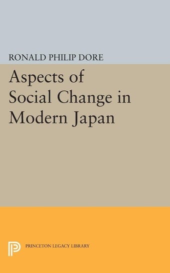 Aspects of Social Change in Modern Japan Dore Ronald Philip