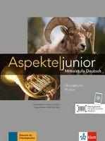 Aspekte junior B1 plus. Übungsbuch mit Audio-Dateien zum Download Koithan Ute, Schmitz Helen, Sieber Tanja, Sonntag Ralf