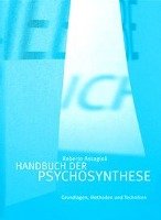 Assagioli, R: Handbuch der Psychosynthese Nawo Verlag Gmbh
