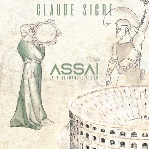 Assaï : En attendant l'album Claude SICRE