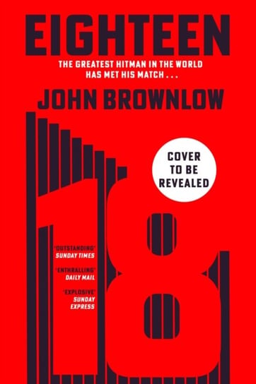 Assassin Eighteen: A gripping action thriller for fans of Jason Bourne and James Bond John Brownlow