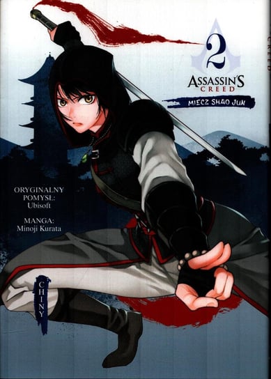 Assassin’s Creed: Miecz Shao Jun. Chiny. Tom 2 Opracowanie zbiorowe
