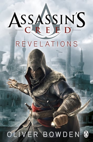 Assassin's Creed. Revelations Bowden Oliver