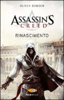 Assassin's Creed. Rinascimento Bowden Oliver