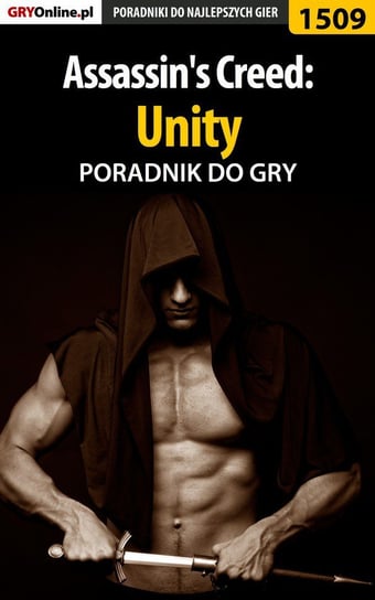 Assassin's Creed: Unity - poradnik do gry Pilarski Łukasz Salantor