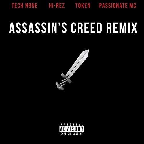Assassins Creed Forever M.C. & Hi-Rez feat. Passionate MC, Tech N9ne, Token