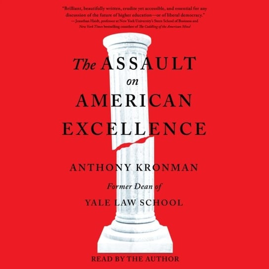 Assault on American Excellence Kronman Anthony T.