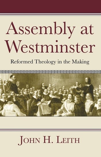 Assembly at Westminster Leith John H.