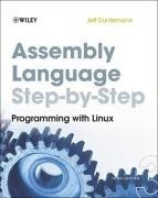 Assembly Language Step-By-Step: Programming with Linux Duntemann Jeff