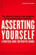 Asserting Yourself-Updated Edition Bower Sharon Anthony, Bower Gordon H.