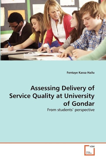 Assessing Delivery of Service Quality at University of Gondar Hailu Fentaye Kassa
