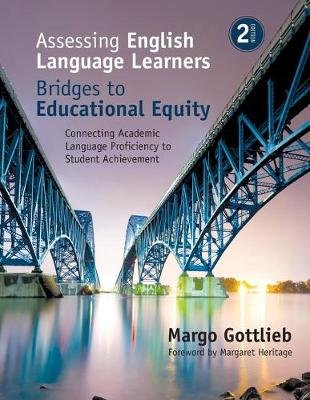 Assessing English Language Learners: Bridges to Educational Equity Gottlieb Margo H.