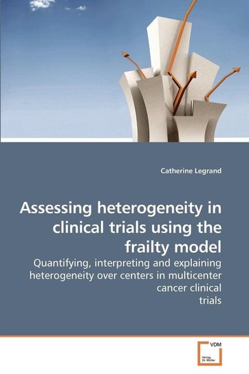 Assessing heterogeneity in clinical trials using the frailty model Legrand Catherine