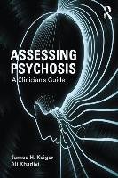Assessing Psychosis Kleiger James H., Khadivi Ali