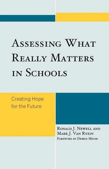 Assessing What Really Matters in Schools Newell Ronald J.