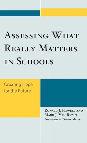 Assessing What Really Matters in Schools Newell Ronald J.