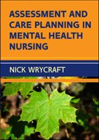 Assessment and Care Planning in Mental Health Nursing Wrycraft Nick