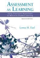 Assessment as Learning Earl Lorna M.