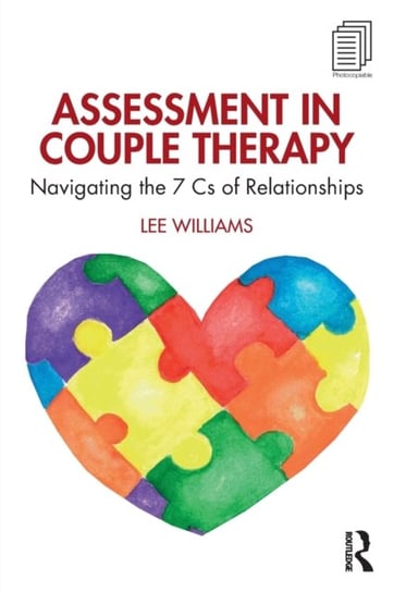 Assessment in Couple Therapy. Navigating the 7 Cs of Relationships Taylor & Francis Ltd.