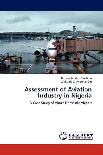 Assessment of Aviation Industry in Nigeria Odediran Bukola Sunday