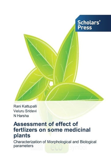 Assessment of effect of fertlizers on some medicinal plants Kattupalli Rani