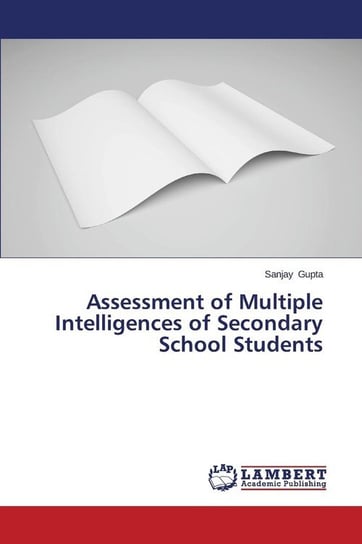 Assessment of Multiple Intelligences of Secondary School Students Gupta Sanjay
