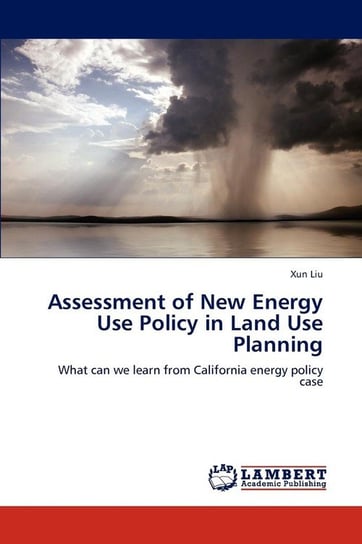 Assessment of New Energy Use Policy in Land Use Planning Liu Xun
