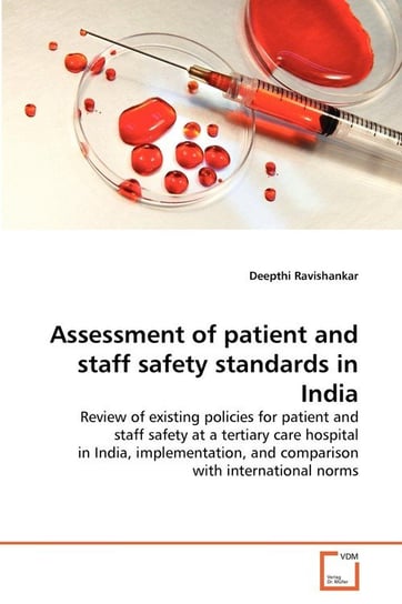 Assessment of patient and staff safety standards in India Ravishankar Deepthi