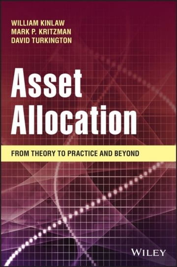 Asset Allocation: From Theory to Practice and Beyond Opracowanie zbiorowe