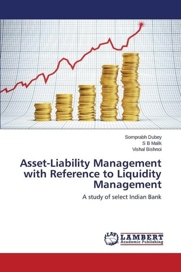 Asset-Liability Management with Reference to Liquidity Management Dubey Somprabh