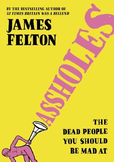 Assholes James Felton