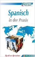 ASSiMiL Spanisch in der Praxis. Fortgeschrittenenkurs für Deutschsprechende. Lehrbuch (Niveau B2-C1) Assimil-Verlag Gmbh, Assimil Gmbh