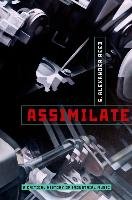 Assimilate: A Critical History of Industrial Music Reed Alexander S.