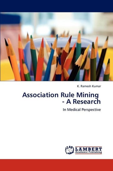 Association Rule Mining    - A Research Ramesh Kumar K.