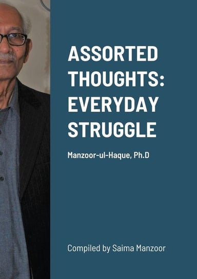 ASSORTED THOUGHTS Ph.D Manzoor-ul-Haque