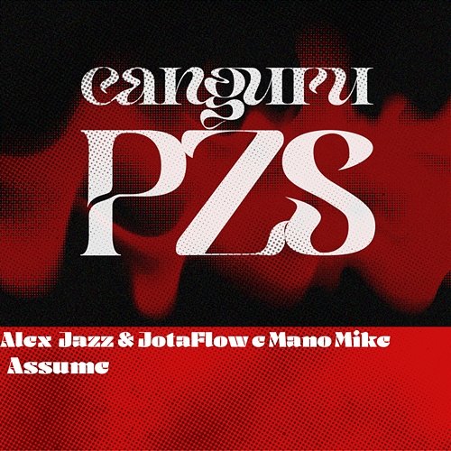Assume JotaFlow, Alex jass, Lkmad, Mano Mike