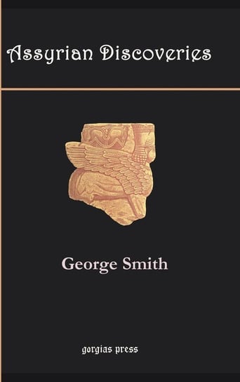 Assyrian Discoveries Smith George