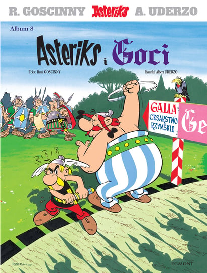 Asteriks i Goci. Asteriks. Tom 8 Uderzo Albert, Goscinny Rene