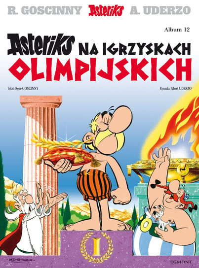 Asteriks na igrzyskach olimpijskich. Asteriks. Tom 12 Goscinny Rene, Uderzo Albert