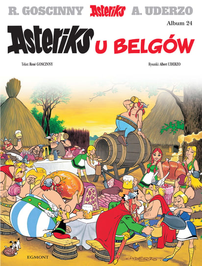 Asteriks u Belgów. Asteriks. Tom 24 Uderzo Albert, Goscinny Rene