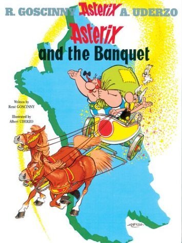 Asterix and the Banquet. Asterix Goscinny Rene, Uderzo Albert